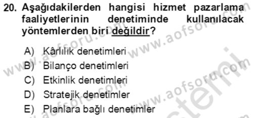 Hizmet Pazarlaması Dersi 2020 - 2021 Yılı Yaz Okulu Sınav Soruları 20. Soru
