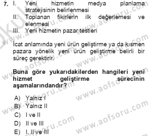 Hizmet Pazarlaması Dersi 2020 - 2021 Yılı Yaz Okulu Sınav Soruları 7. Soru