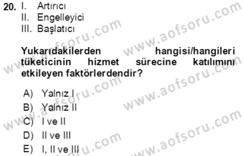 Hizmet Pazarlaması Dersi 2021 - 2022 Yılı (Vize) Ara Sınav Soruları 20. Soru