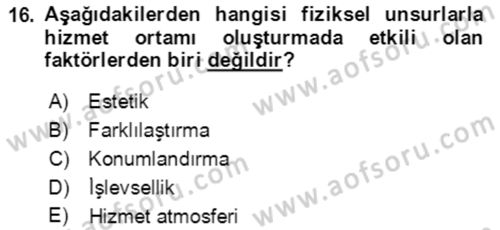 Hizmet Pazarlaması Dersi 2021 - 2022 Yılı Yaz Okulu Sınav Soruları 16. Soru