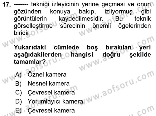 Medyada Yapım	 Dersi 2021 - 2022 Yılı (Vize) Ara Sınav Soruları 17. Soru