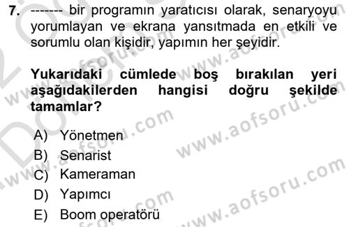 Medyada Yapım	 Dersi 2021 - 2022 Yılı (Final) Dönem Sonu Sınav Soruları 7. Soru