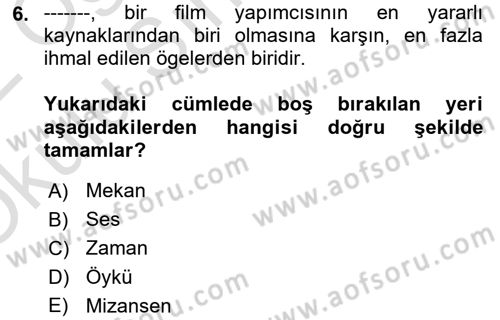 Medyada Yapım	 Dersi 2021 - 2022 Yılı Yaz Okulu Sınav Soruları 6. Soru