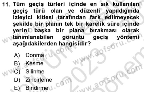 Medyada Yapım	 Dersi 2023 - 2024 Yılı (Final) Dönem Sonu Sınav Soruları 11. Soru