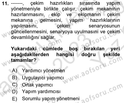 Medyada Yapım	 Dersi 2023 - 2024 Yılı Yaz Okulu Sınav Soruları 11. Soru