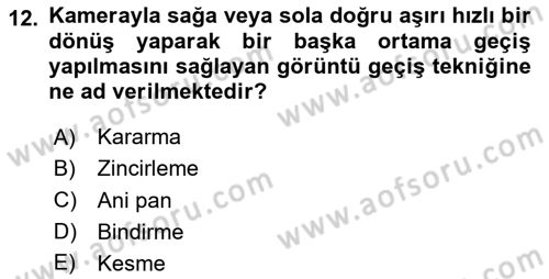 Medyada Yapım	 Dersi 2023 - 2024 Yılı Yaz Okulu Sınav Soruları 12. Soru