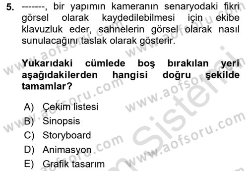 Medyada Yapım	 Dersi 2023 - 2024 Yılı Yaz Okulu Sınav Soruları 5. Soru