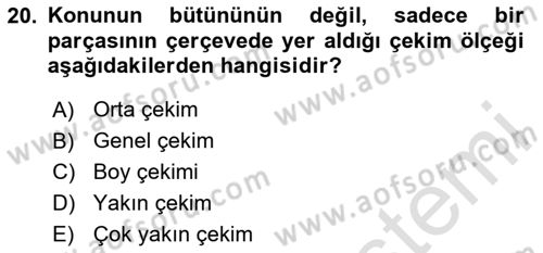 Medyada Yapım	 Dersi 2024 - 2025 Yılı (Vize) Ara Sınav Soruları 20. Soru