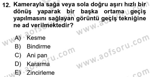 Medyada Yapım	 Dersi 2024 - 2025 Yılı (Final) Dönem Sonu Sınav Soruları 12. Soru