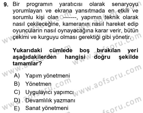 Medyada Yapım	 Dersi 2024 - 2025 Yılı Yaz Okulu Sınav Soruları 9. Soru