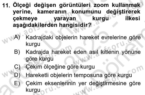 Medyada Yapım	 Dersi 2025 - 2026 Yılı (Final) Dönem Sonu Sınav Soruları 11. Soru