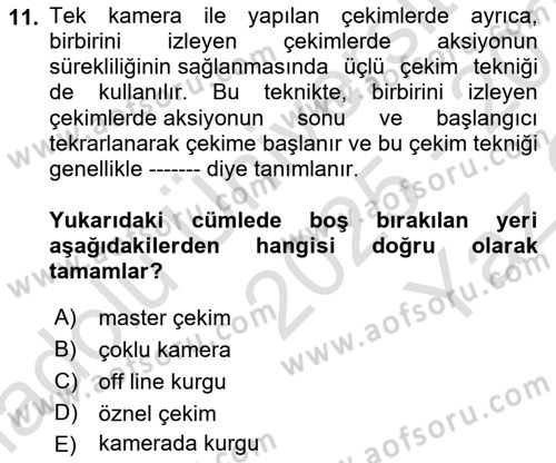 Medyada Yapım	 Dersi 2025 - 2026 Yılı Yaz Okulu Sınav Soruları 11. Soru