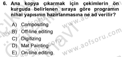Medyada Yapım	 Dersi 2025 - 2026 Yılı Yaz Okulu Sınav Soruları 6. Soru