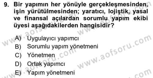 Medyada Yapım	 Dersi 2025 - 2026 Yılı Yaz Okulu Sınav Soruları 9. Soru