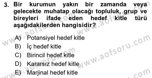 Halkla İlişkiler Kampanya Analizi Dersi 2018 - 2019 Yılı 3 Ders Sınav Soruları 3. Soru
