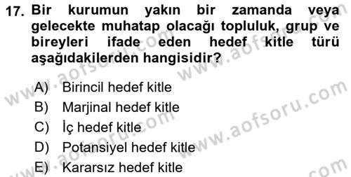 Halkla İlişkiler Kampanya Analizi Dersi Ara Sınavı Deneme Sınav Soruları 17. Soru