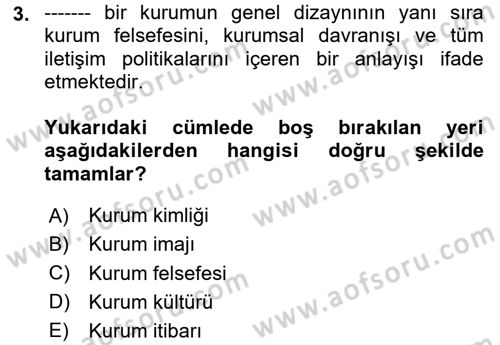 Halkla İlişkiler Kampanya Analizi Dersi 2020 - 2021 Yılı Yaz Okulu Sınav Soruları 3. Soru