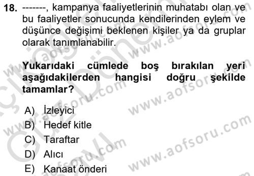 Halkla İlişkiler Kampanya Analizi Dersi Ara Sınavı Deneme Sınav Soruları 18. Soru