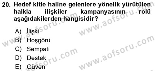 Halkla İlişkiler Kampanya Analizi Dersi Ara Sınavı Deneme Sınav Soruları 20. Soru