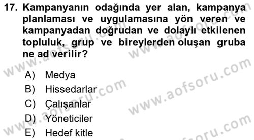 Halkla İlişkiler Kampanya Analizi Dersi 2023 - 2024 Yılı (Vize) Ara Sınav Soruları 17. Soru