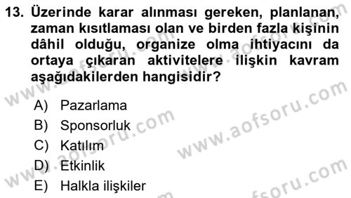 Halkla İlişkiler Kampanya Analizi Dersi 2023 - 2024 Yılı (Final) Dönem Sonu Sınav Soruları 13. Soru