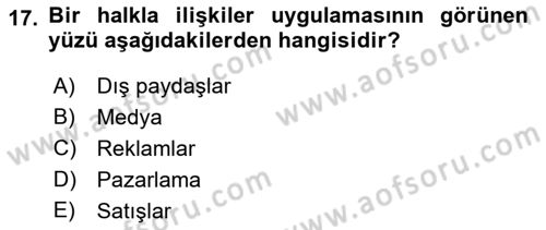 Halkla İlişkiler Kampanya Analizi Dersi 2023 - 2024 Yılı (Final) Dönem Sonu Sınav Soruları 17. Soru