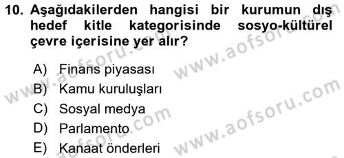 Halkla İlişkiler Kampanya Analizi Dersi 2024 - 2025 Yılı (Final) Dönem Sonu Sınav Soruları 10. Soru
