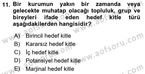 Halkla İlişkiler Kampanya Analizi Dersi 2024 - 2025 Yılı Yaz Okulu Sınav Soruları 11. Soru