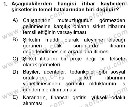İtibar Yönetimi Dersi 2018 - 2019 Yılı 3 Ders Sınav Soruları 1. Soru