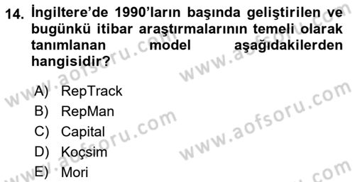 İtibar Yönetimi Dersi 2022 - 2023 Yılı (Vize) Ara Sınav Soruları 14. Soru