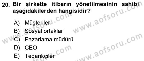 İtibar Yönetimi Dersi 2023 - 2024 Yılı Yaz Okulu Sınav Soruları 20. Soru