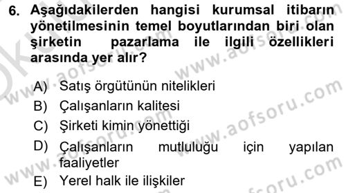İtibar Yönetimi Dersi 2023 - 2024 Yılı Yaz Okulu Sınav Soruları 6. Soru