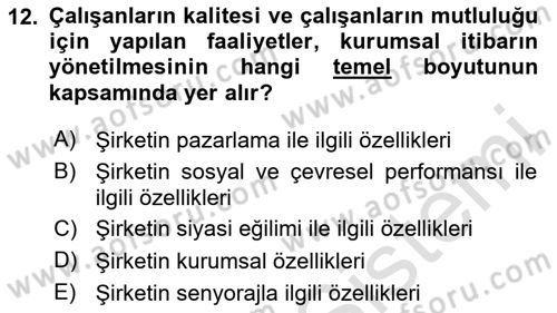 İtibar Yönetimi Dersi 2024 - 2025 Yılı (Vize) Ara Sınav Soruları 12. Soru