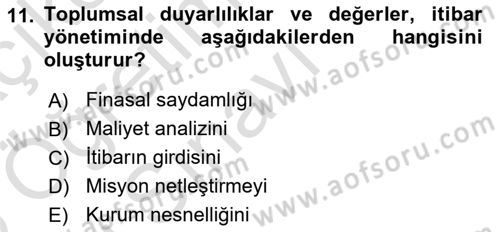 İtibar Yönetimi Dersi 2024 - 2025 Yılı Yaz Okulu Sınav Soruları 11. Soru