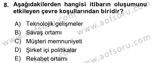 İtibar Yönetimi Dersi 2025 - 2026 Yılı (Vize) Ara Sınav Soruları 8. Soru