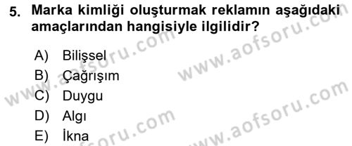 Reklam Kampanya Analizi Dersi 2021 - 2022 Yılı Yaz Okulu Sınav Soruları 5. Soru