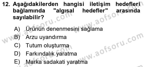 Reklam Kampanya Süreci Dersi 2024 - 2025 Yılı (Vize) Ara Sınav Soruları 12. Soru