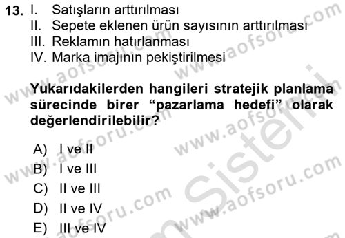 Reklam Kampanya Süreci Dersi 2024 - 2025 Yılı (Vize) Ara Sınav Soruları 13. Soru