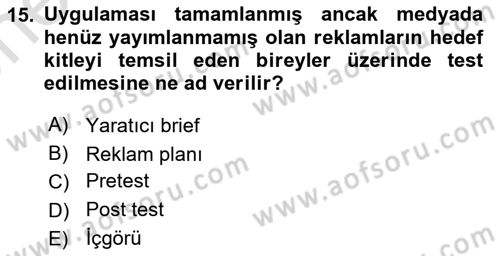 Reklam Kampanya Süreci Dersi 2024 - 2025 Yılı (Vize) Ara Sınav Soruları 15. Soru
