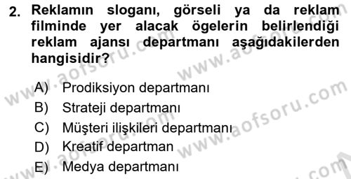 Reklam Kampanya Süreci Dersi 2024 - 2025 Yılı (Final) Dönem Sonu Sınav Soruları 2. Soru