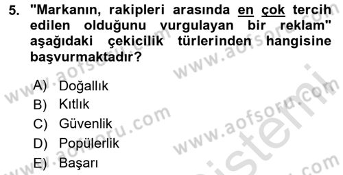 Reklam Kampanya Süreci Dersi 2024 - 2025 Yılı (Final) Dönem Sonu Sınav Soruları 5. Soru