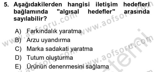 Reklam Kampanya Süreci Dersi 2024 - 2025 Yılı Yaz Okulu Sınav Soruları 5. Soru