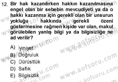 Hukukun Temel Kavramları Dersi 2013 - 2014 Yılı (Final) Dönem Sonu Sınav Soruları 12. Soru