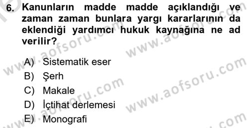 Hukukun Temel Kavramları Dersi 2025 - 2026 Yılı (Vize) Ara Sınav Soruları 6. Soru