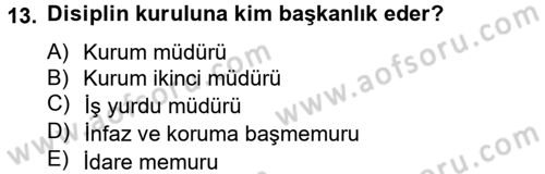 İnfaz Hukuku Dersi 2012 - 2013 Yılı (Final) Dönem Sonu Sınav Soruları 13. Soru