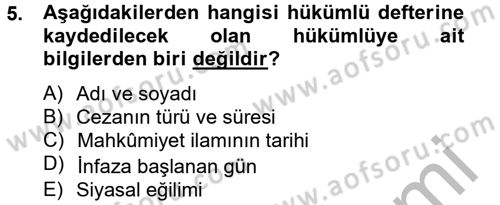 İnfaz Hukuku Dersi 2012 - 2013 Yılı (Final) Dönem Sonu Sınav Soruları 5. Soru