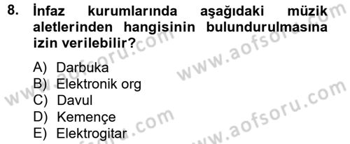 İnfaz Hukuku Dersi 2012 - 2013 Yılı (Final) Dönem Sonu Sınav Soruları 8. Soru