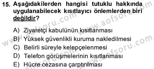 İnfaz Hukuku Dersi 2013 - 2014 Yılı (Final) Dönem Sonu Sınav Soruları 15. Soru