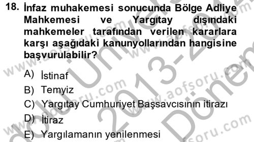İnfaz Hukuku Dersi 2013 - 2014 Yılı (Final) Dönem Sonu Sınav Soruları 18. Soru