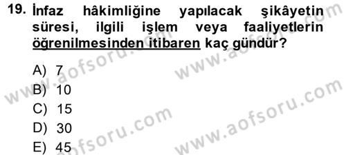 İnfaz Hukuku Dersi 2013 - 2014 Yılı (Final) Dönem Sonu Sınav Soruları 19. Soru